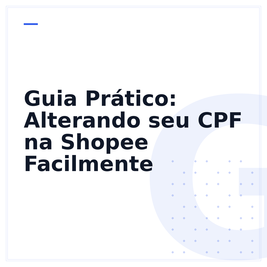 Guia Prático: Alterando seu CPF na Shopee Facilmente