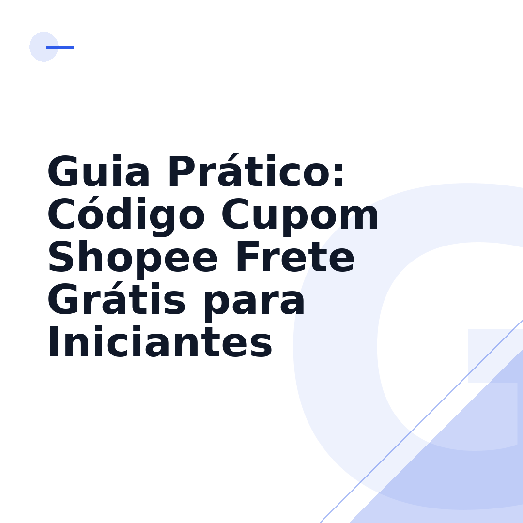 Guia Prático: Código Cupom Shopee Frete Grátis para Iniciantes