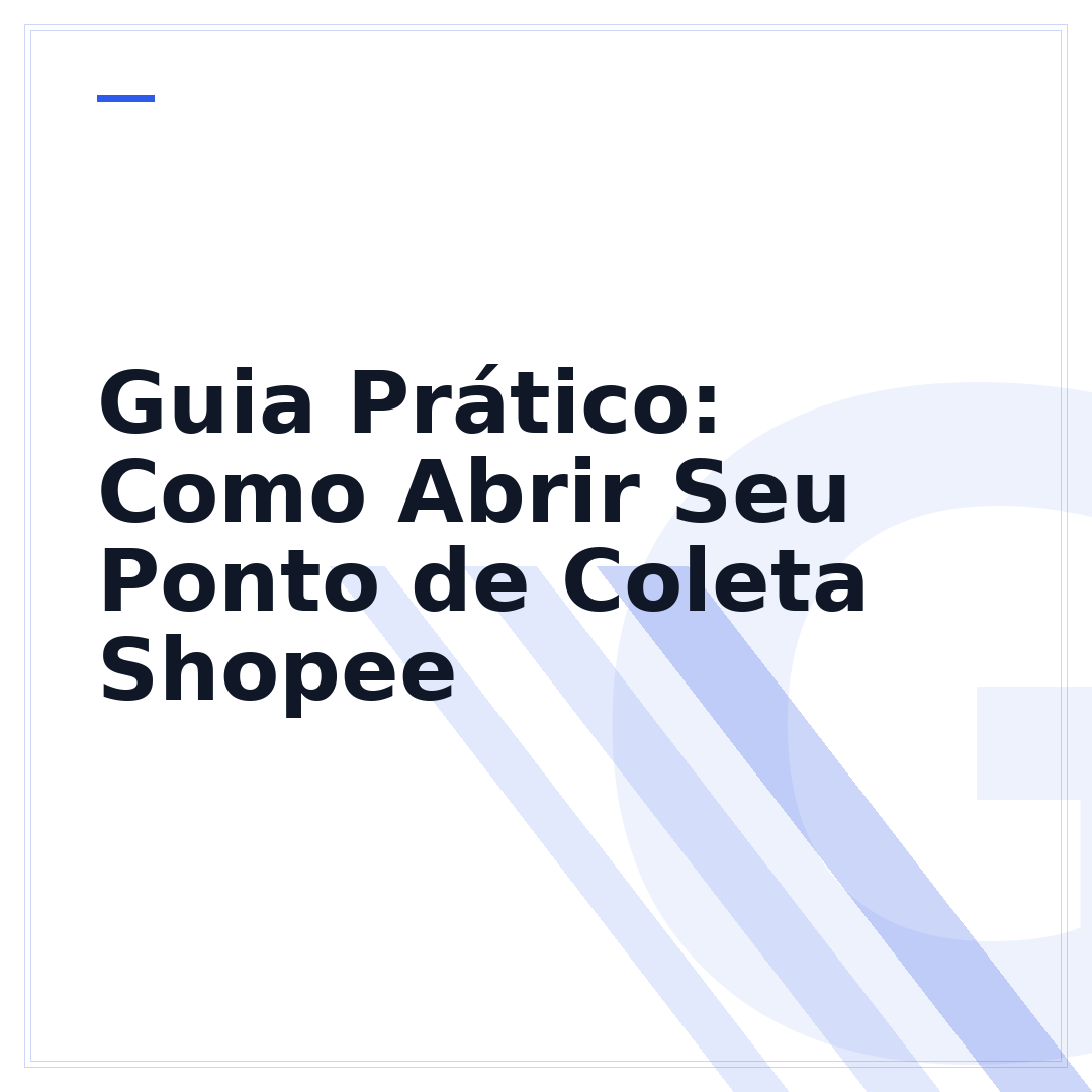 Guia Prático: Como Abrir Seu Ponto de Coleta Shopee