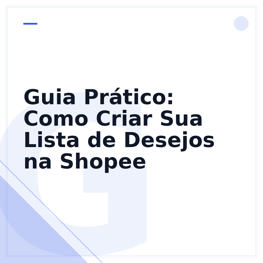 Guia Prático: Como Criar Sua Lista de Desejos na Shopee