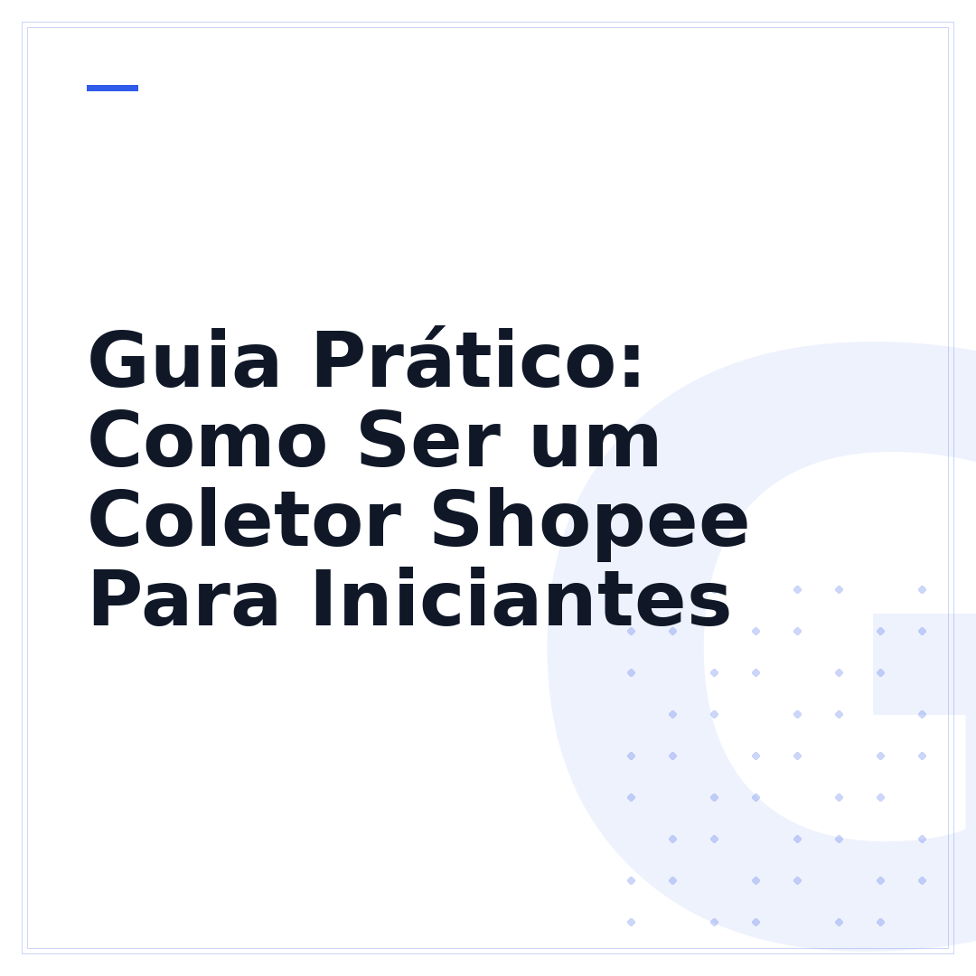 Guia Prático: Como Ser um Coletor Shopee Para Iniciantes