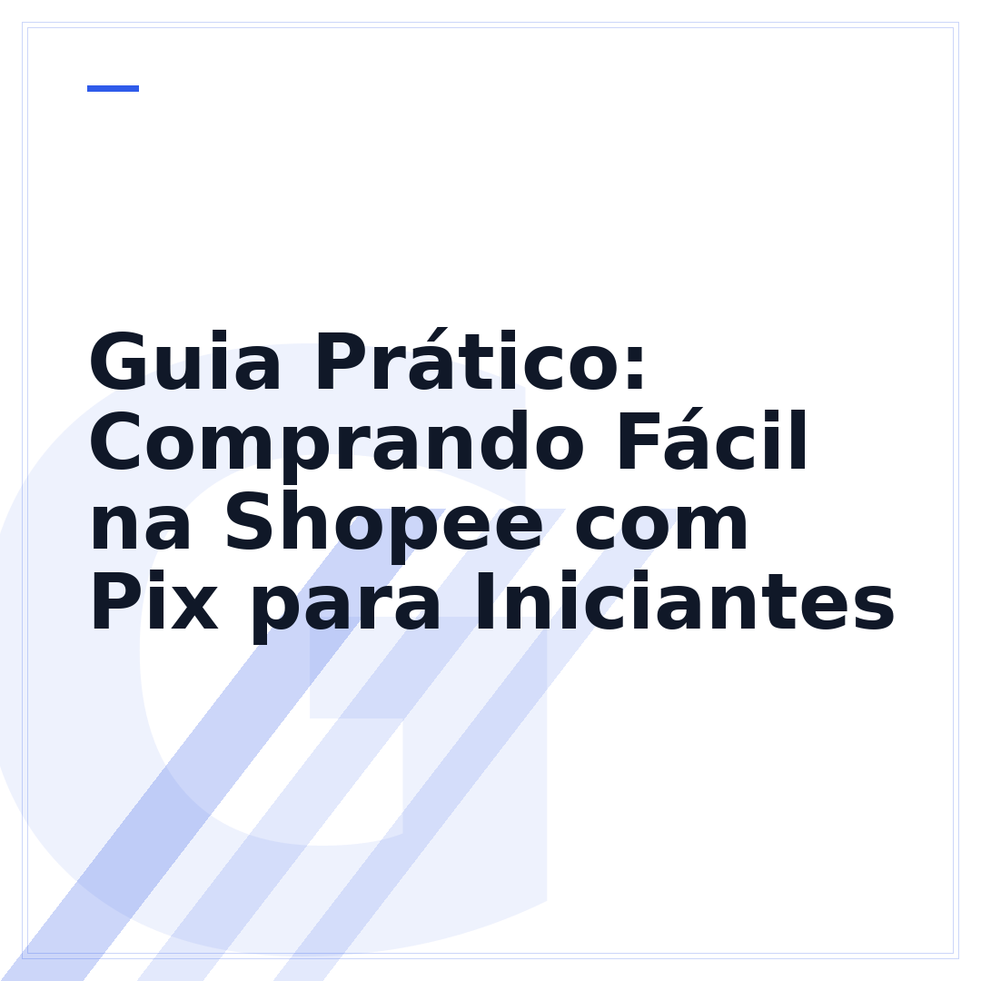 Guia Prático: Comprando Fácil na Shopee com Pix para Iniciantes