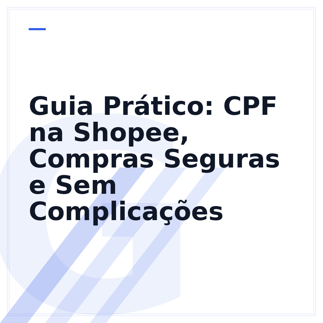 Guia Prático: CPF na Shopee, Compras Seguras e Sem Complicações
