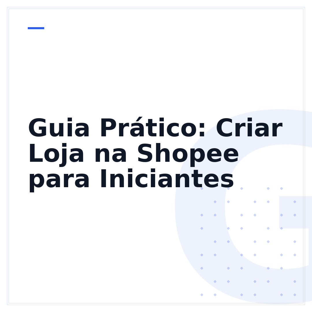 Guia Prático: Criar Loja na Shopee para Iniciantes