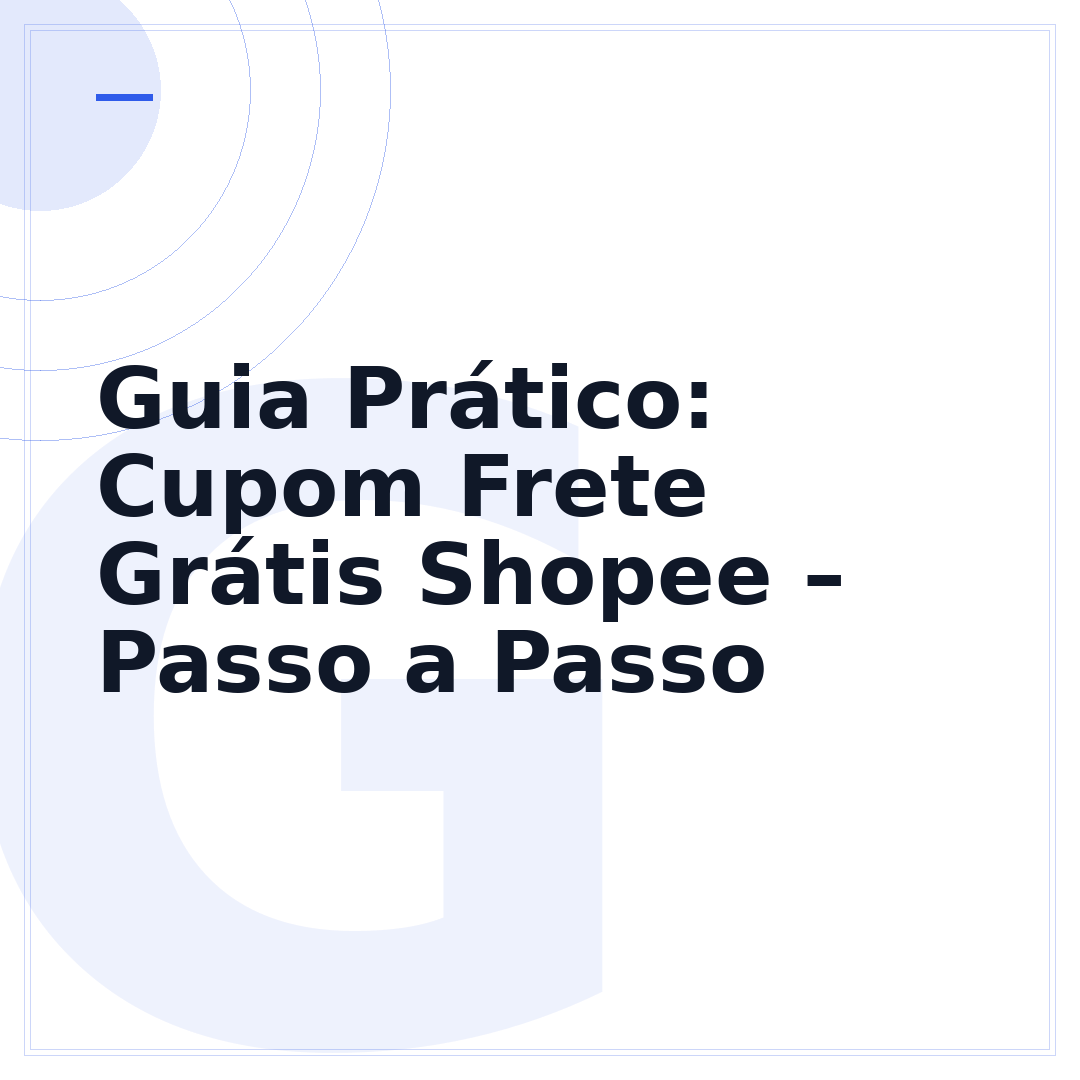 Guia Prático: Cupom Frete Grátis Shopee – Passo a Passo