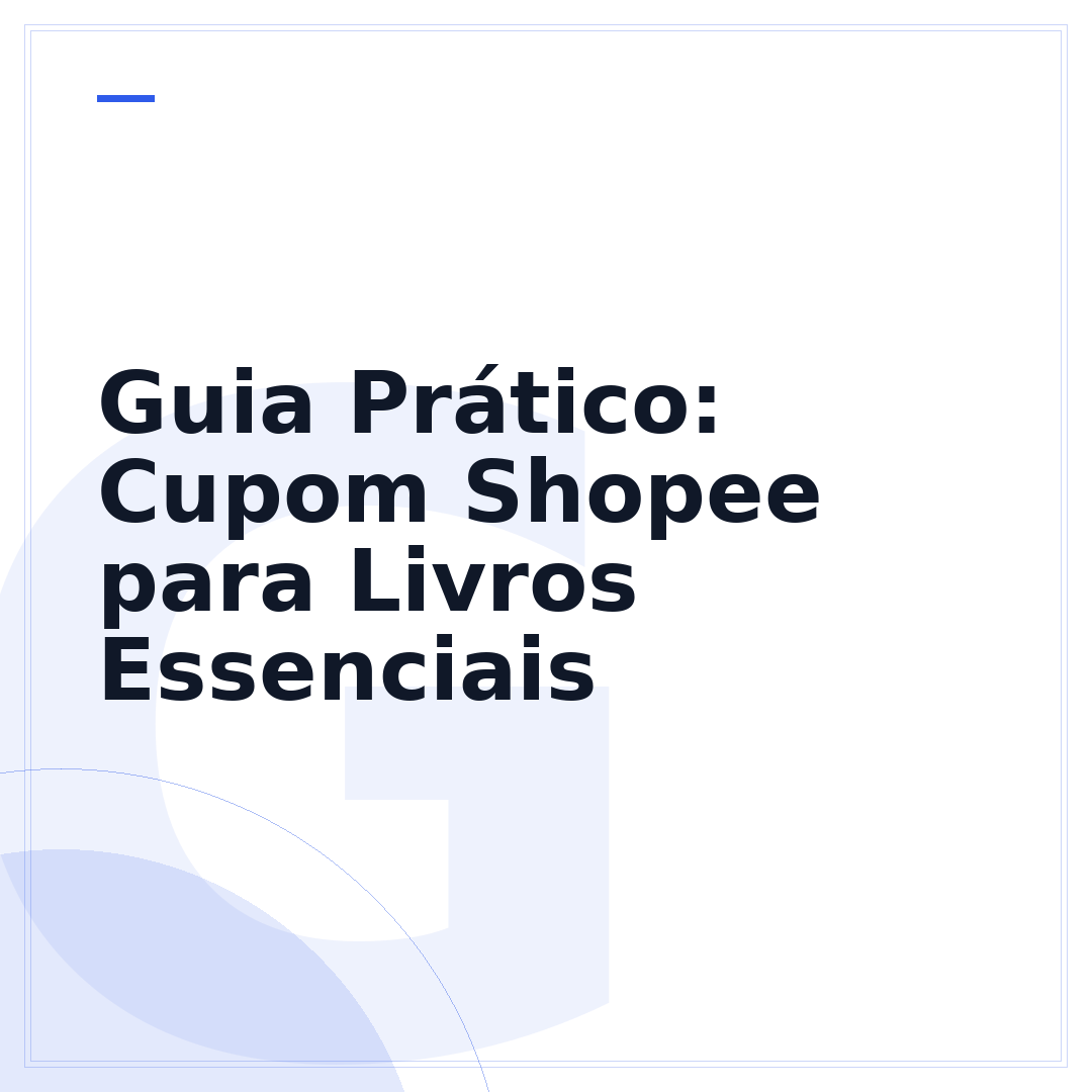 Guia Prático: Cupom Shopee para Livros Essenciais