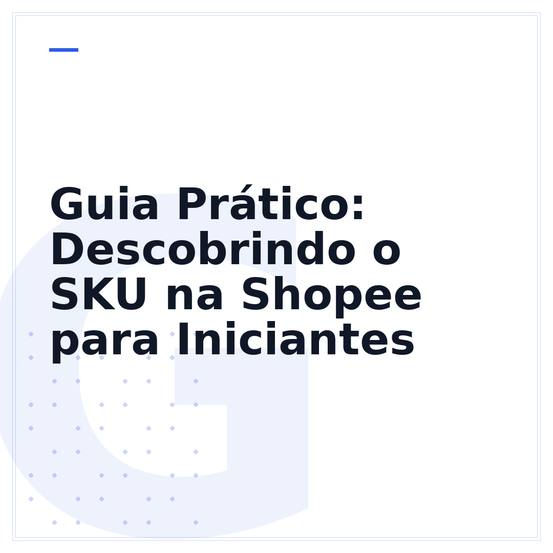 Guia Prático: Descobrindo o SKU na Shopee para Iniciantes