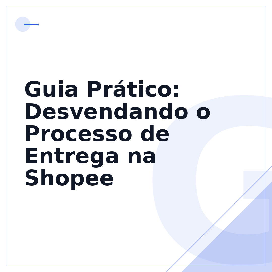 Guia Prático: Desvendando o Processo de Entrega na Shopee