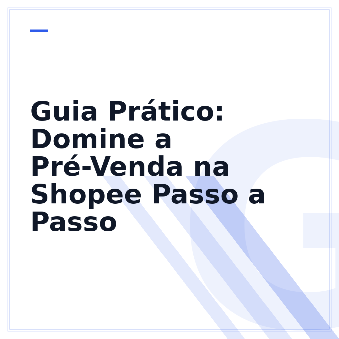 Guia Prático: Domine a Pré-Venda na Shopee Passo a Passo