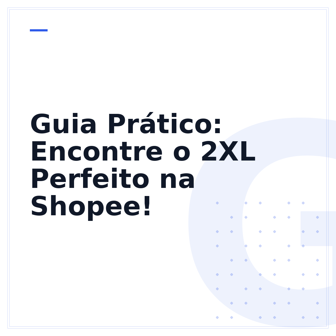 Guia Prático: Encontre o 2XL Perfeito na Shopee!