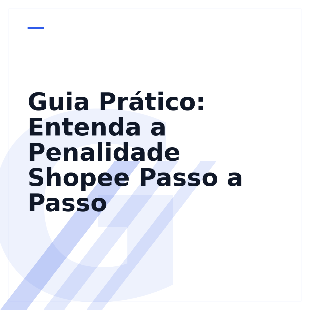 Guia Prático: Entenda a Penalidade Shopee Passo a Passo