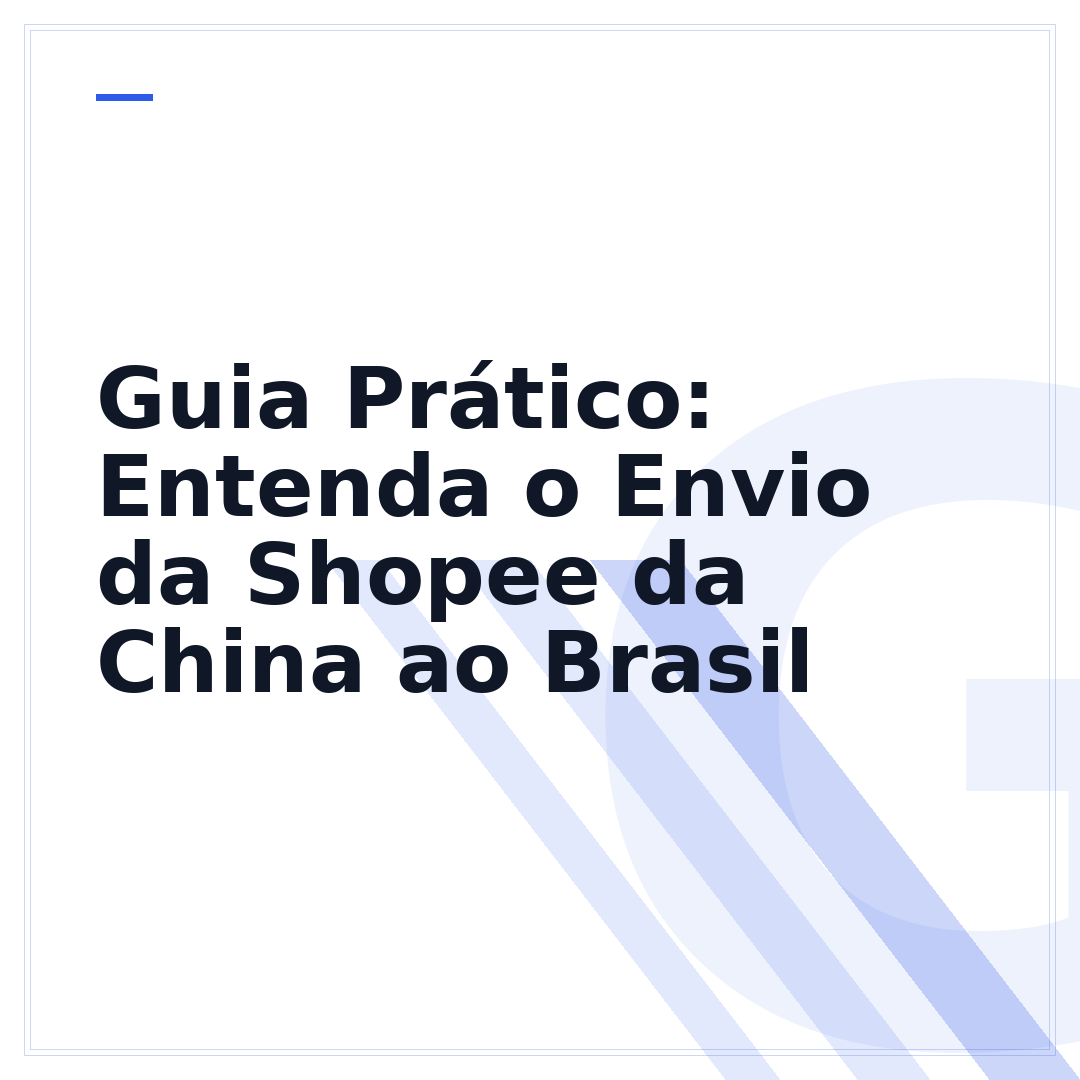 Guia Prático: Entenda o Envio da Shopee da China ao Brasil