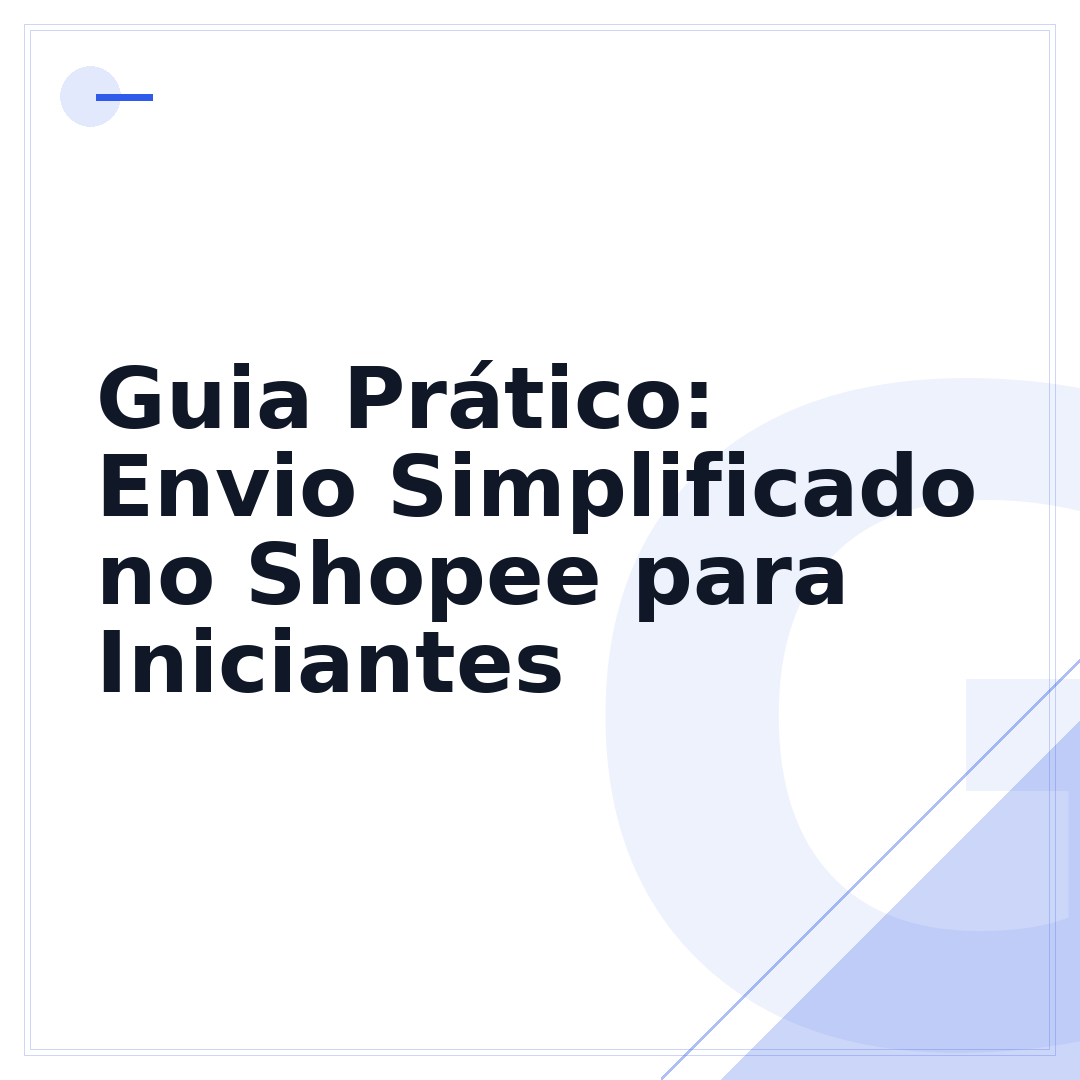 Guia Prático: Envio Simplificado no Shopee para Iniciantes
