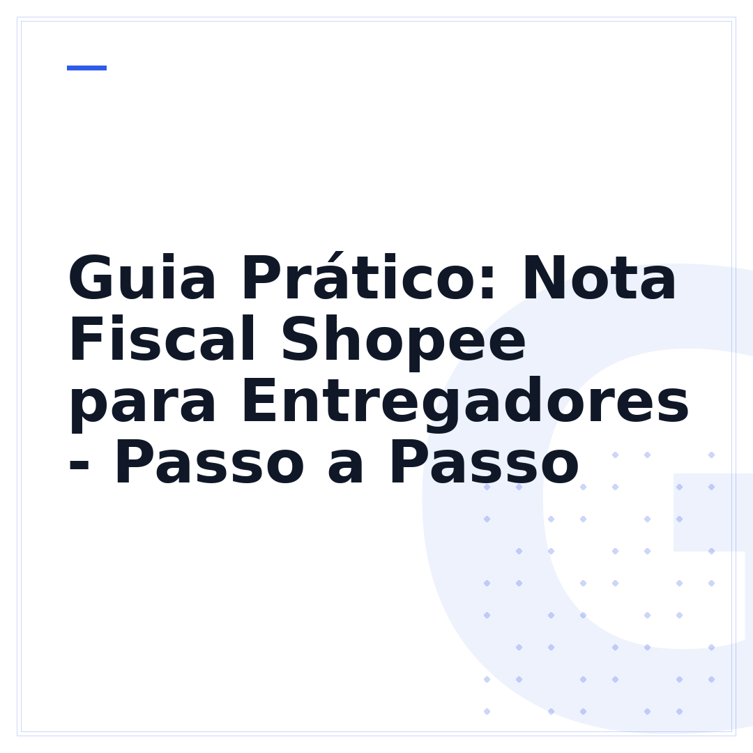 Guia Prático: Nota Fiscal Shopee para Entregadores - Passo a Passo