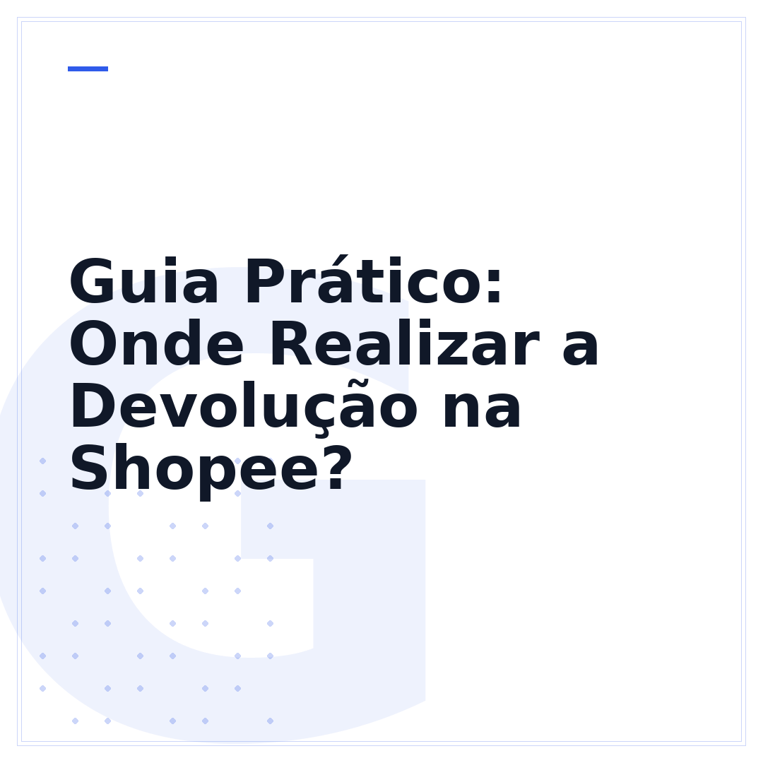 Guia Prático: Onde Realizar a Devolução na Shopee?