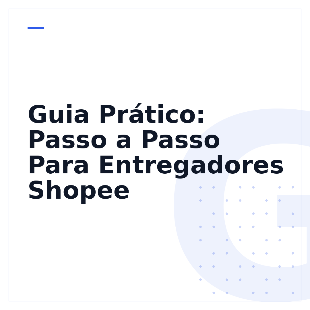 Guia Prático: Passo a Passo Para Entregadores Shopee