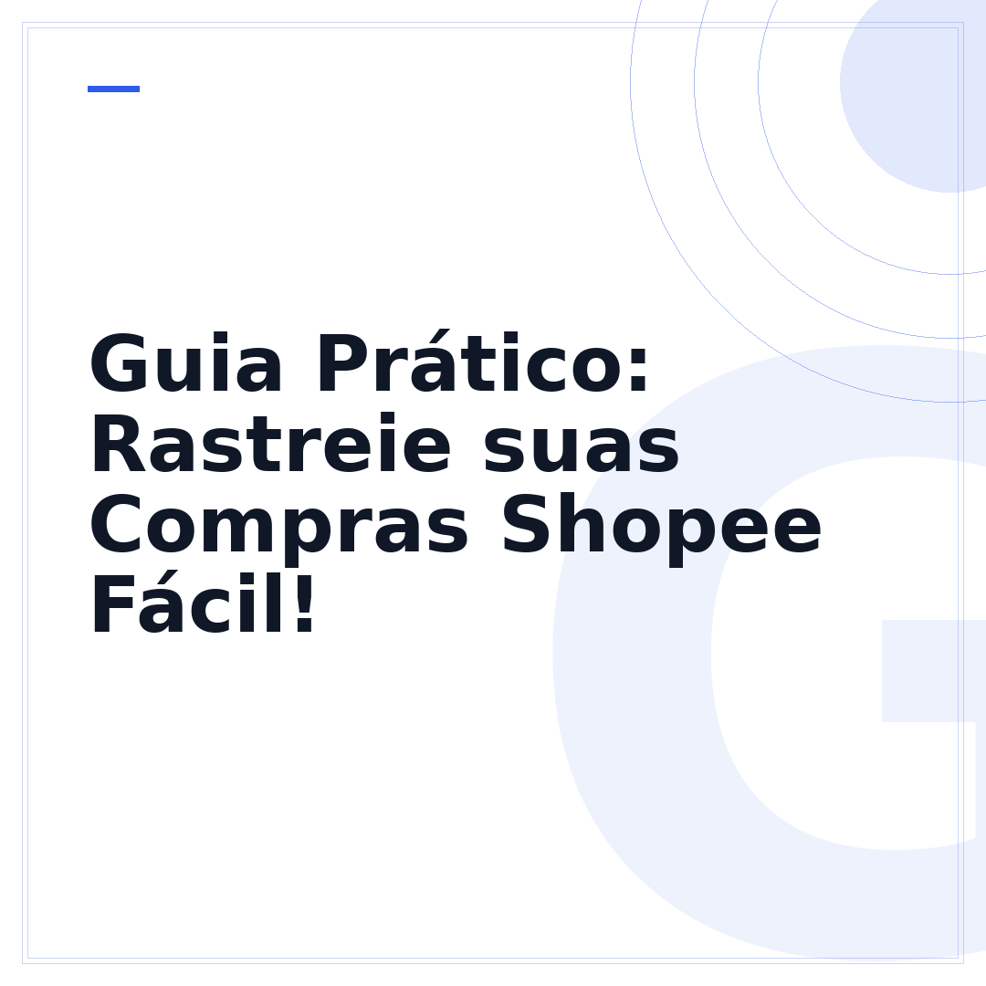 Guia Prático: Rastreie suas Compras Shopee Fácil!