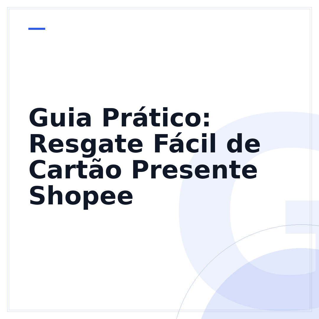 Guia Prático: Resgate Fácil de Cartão Presente Shopee