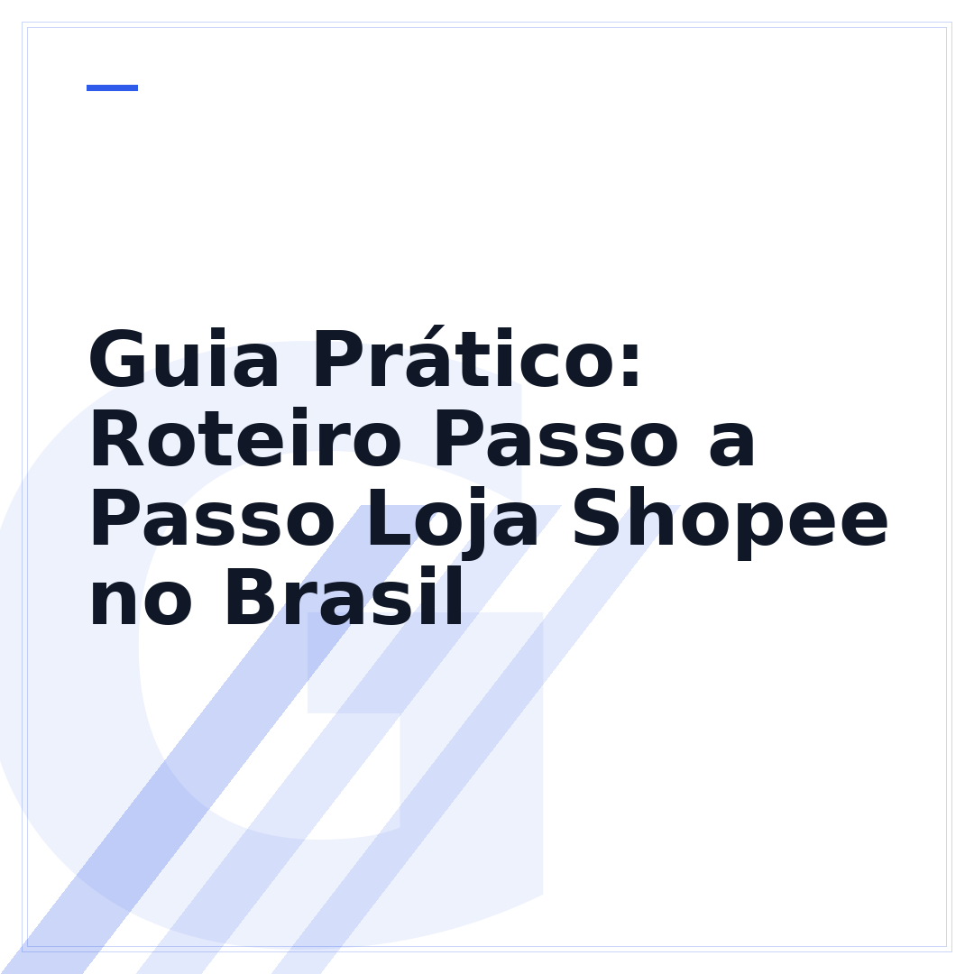 Guia Prático: Roteiro Passo a Passo Loja Shopee no Brasil