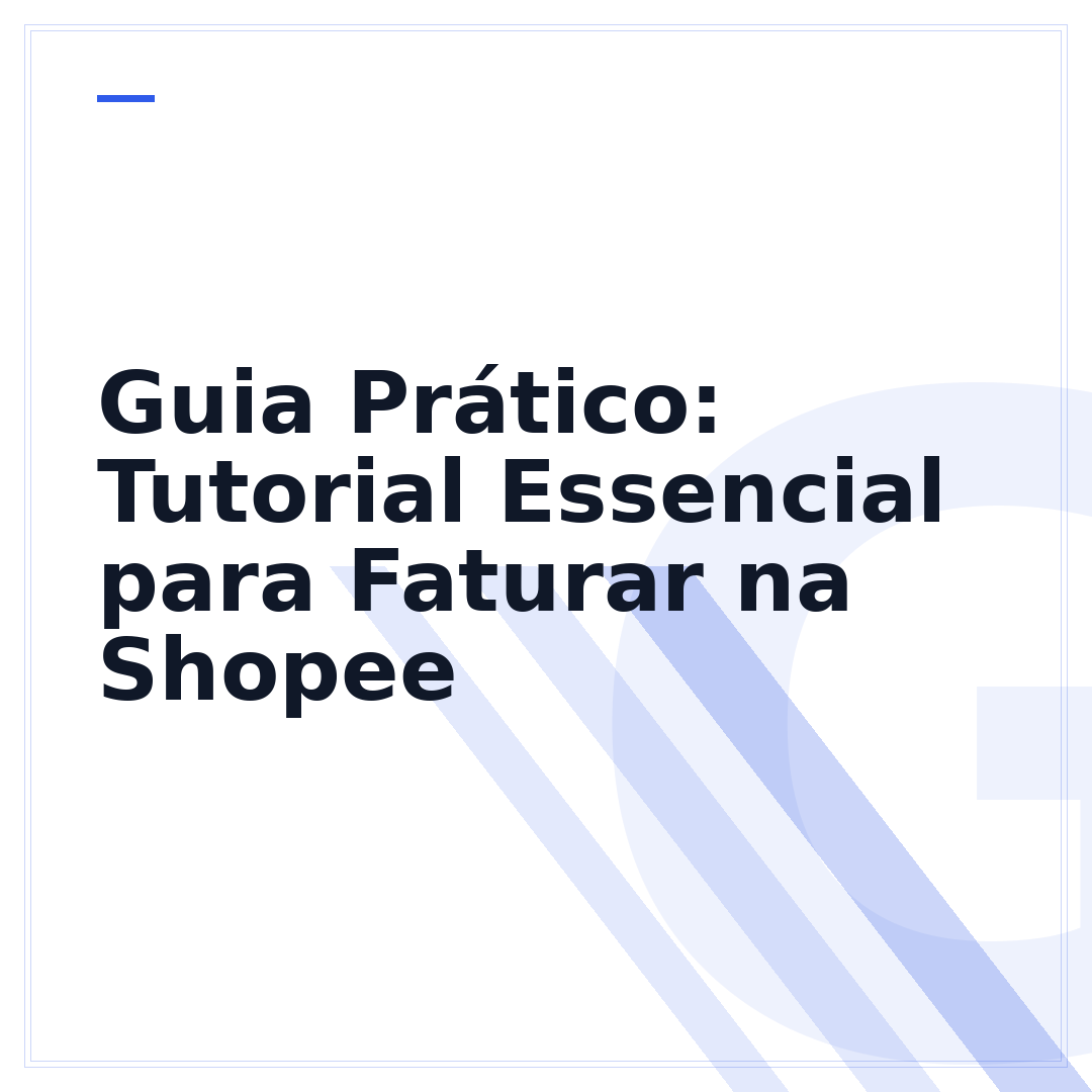 Guia Prático: Tutorial Essencial para Faturar na Shopee
