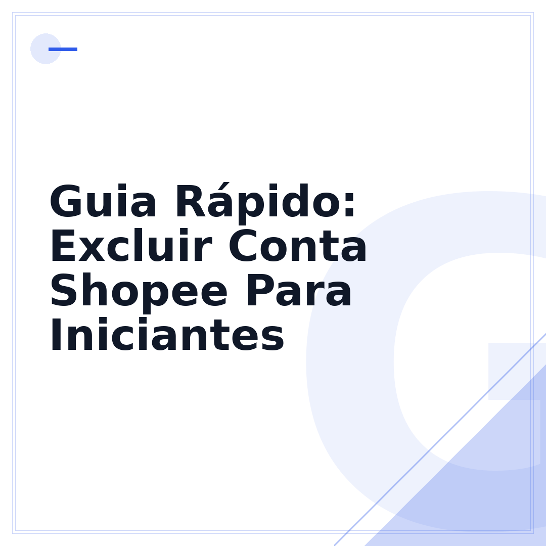 Guia Rápido: Excluir Conta Shopee Para Iniciantes