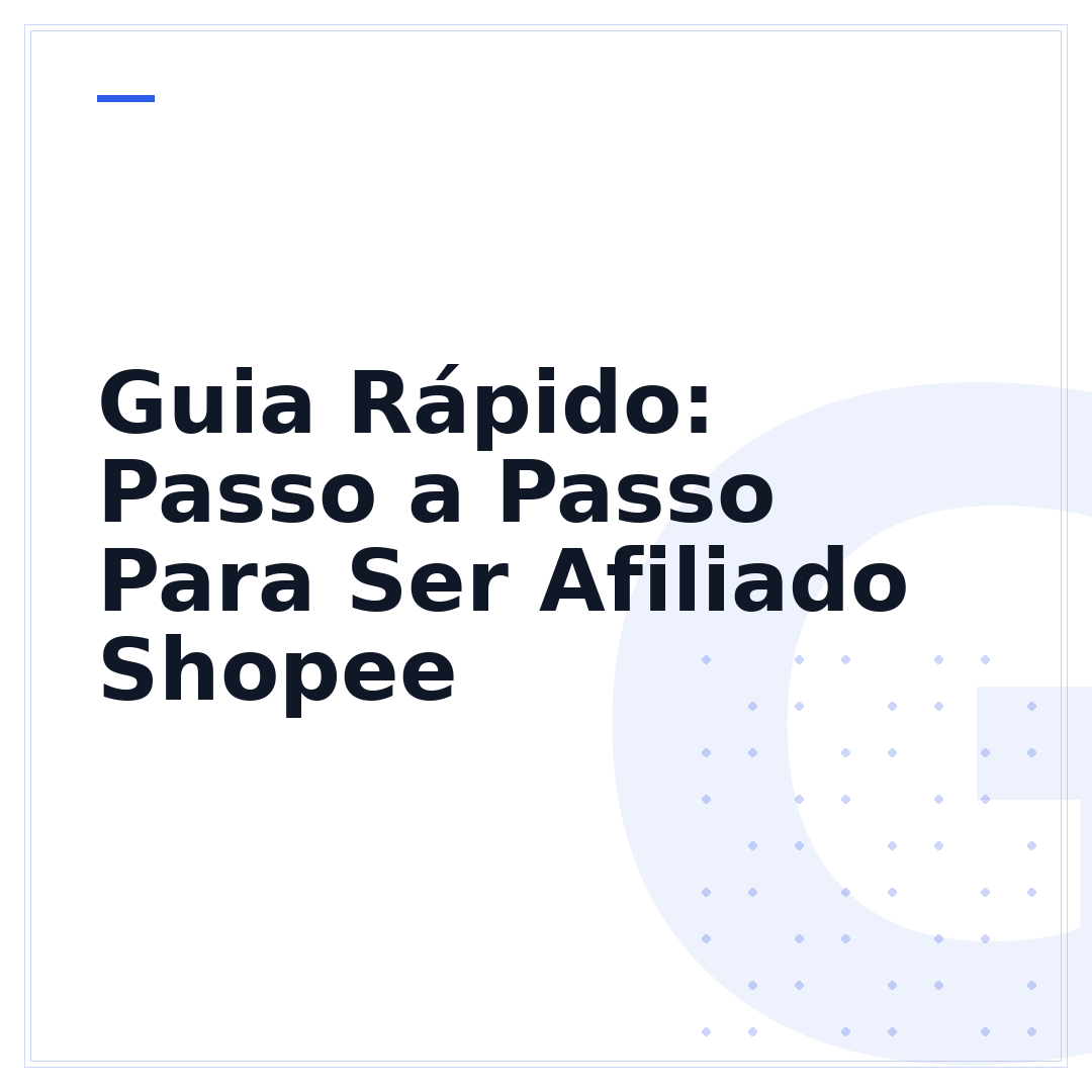 Guia Rápido: Passo a Passo Para Ser Afiliado Shopee