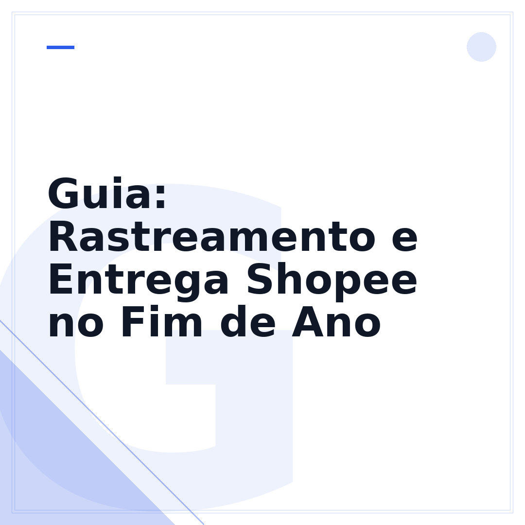 Guia: Rastreamento e Entrega Shopee no Fim de Ano