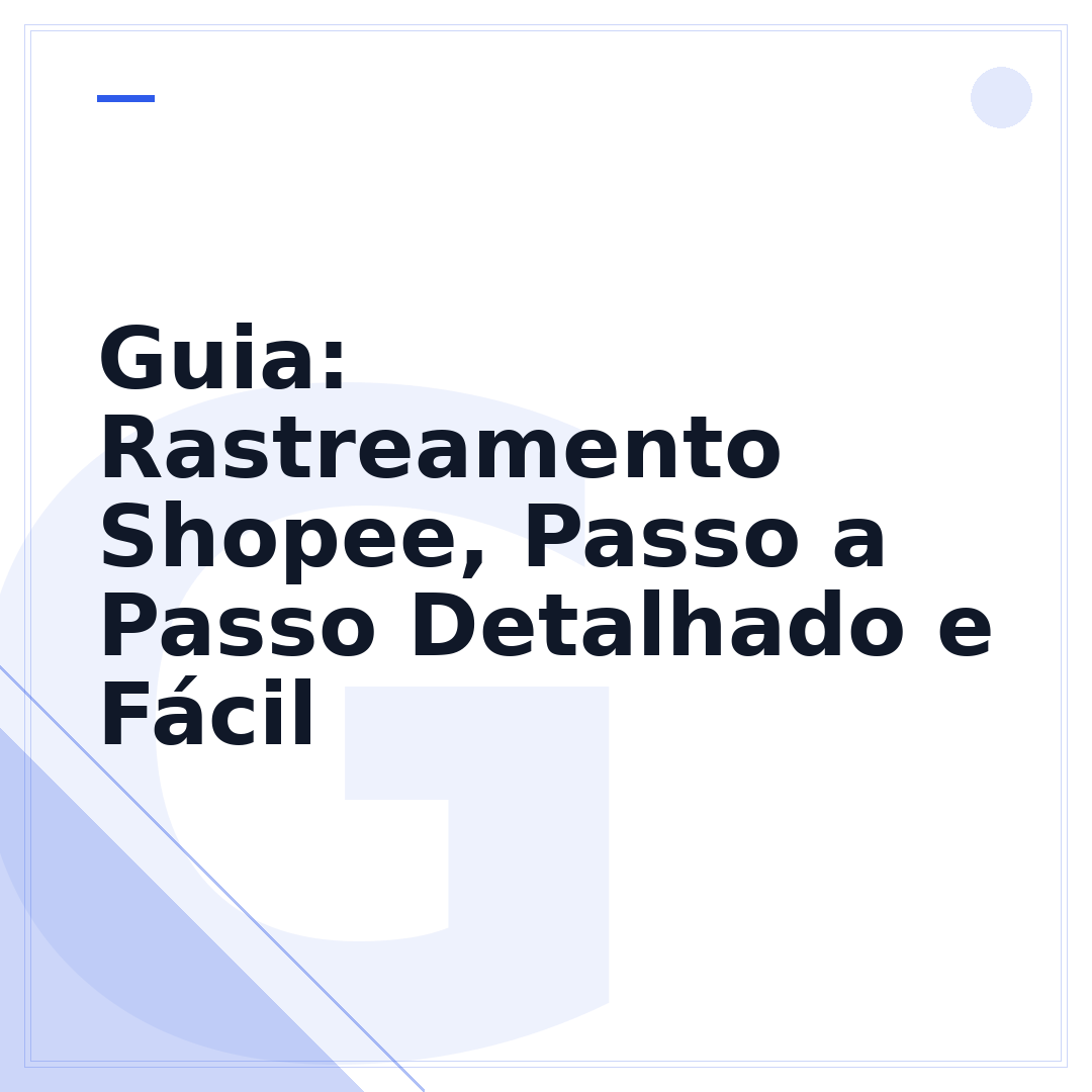 Guia: Rastreamento Shopee, Passo a Passo Detalhado e Fácil