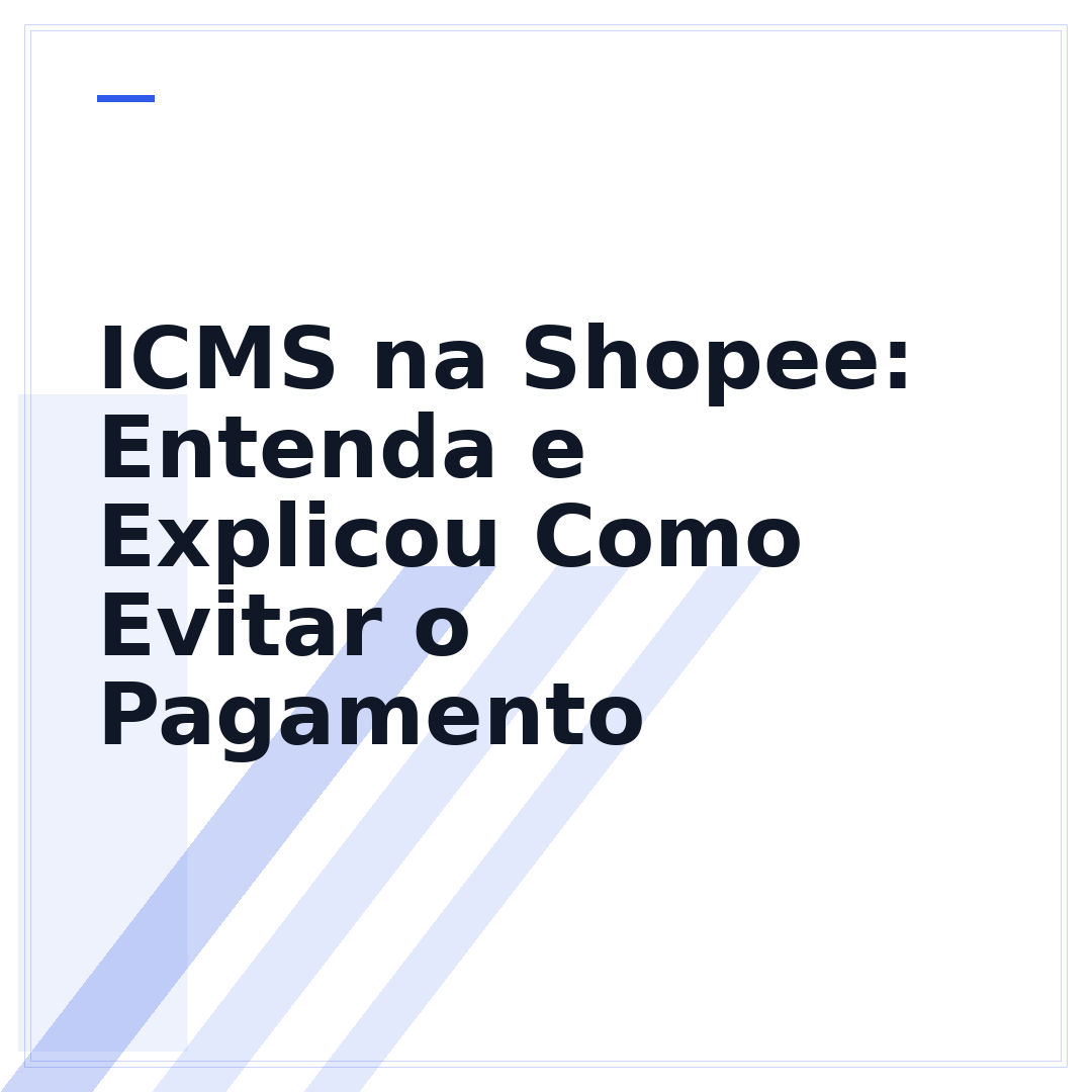 ICMS na Shopee: Entenda e Explicou Como Evitar o Pagamento