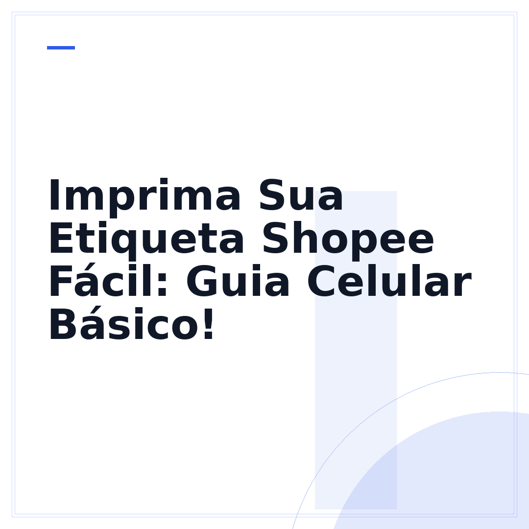Imprima Sua Etiqueta Shopee Fácil: Guia Celular Básico!