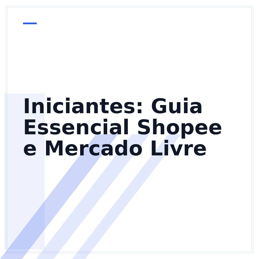 Iniciantes: Guia Essencial Shopee e Mercado Livre