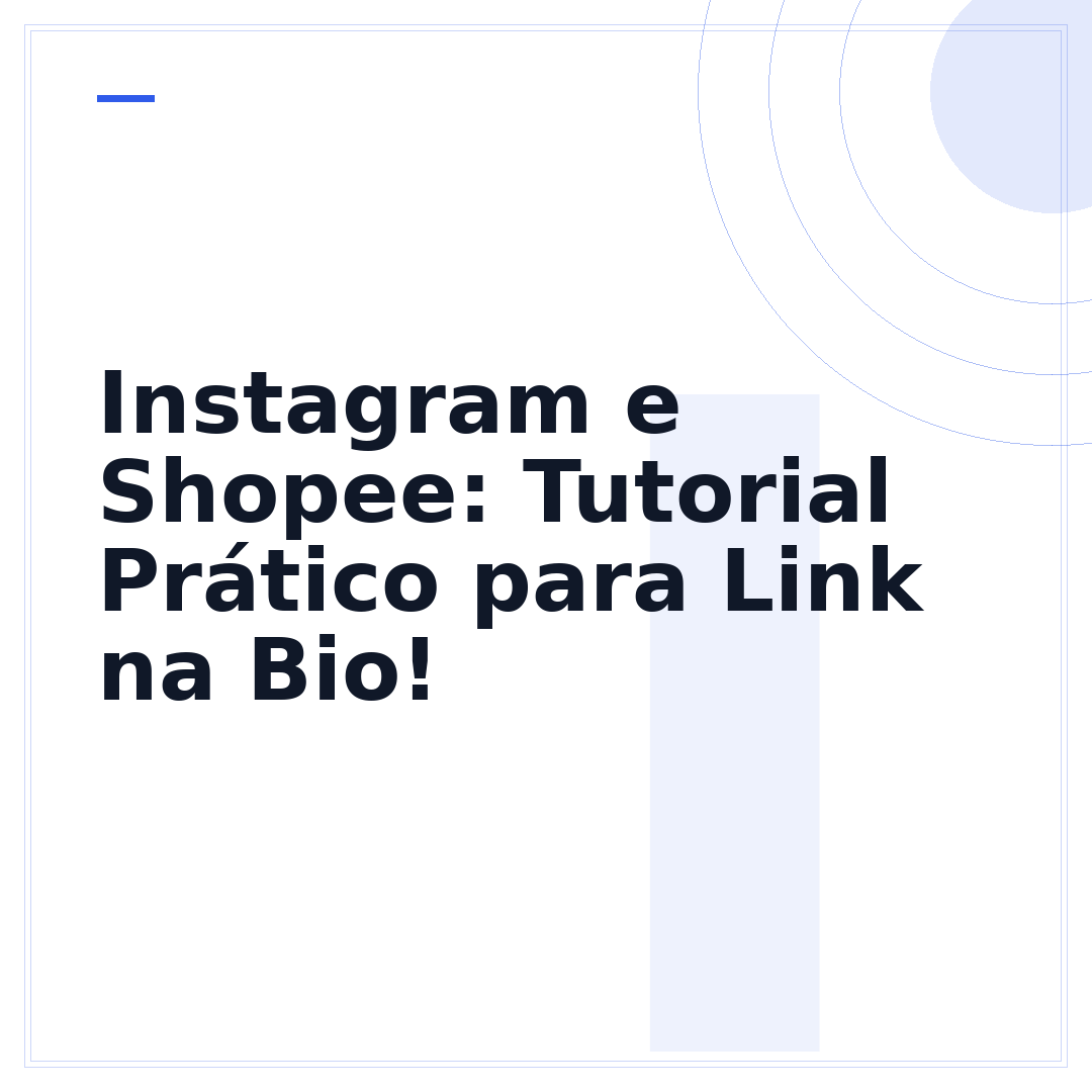 Instagram e Shopee: Tutorial Prático para Link na Bio!