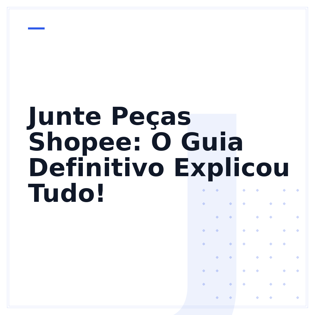 Junte Peças Shopee: O Guia Definitivo Explicou Tudo!