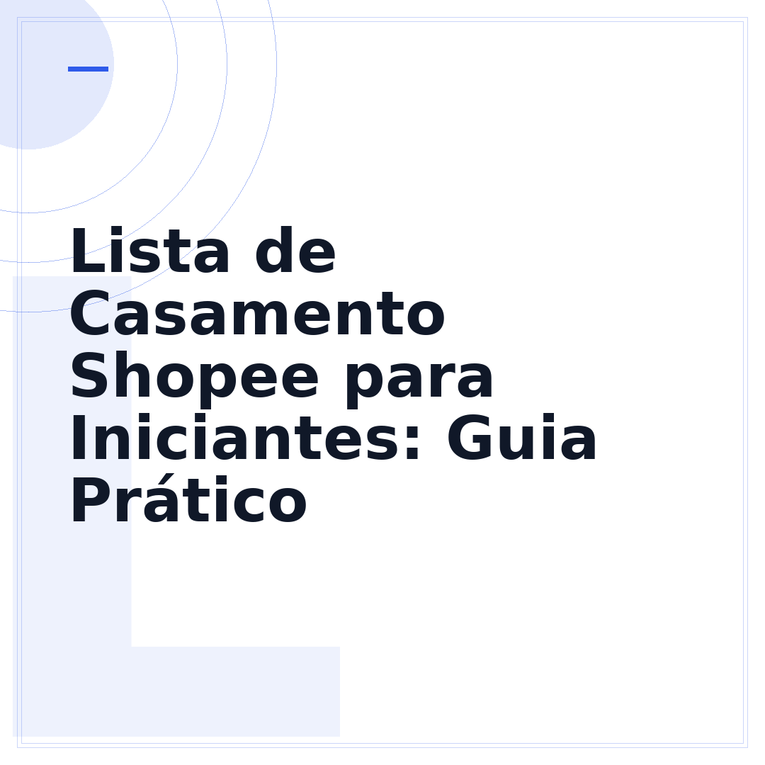 Lista de Casamento Shopee para Iniciantes: Guia Prático