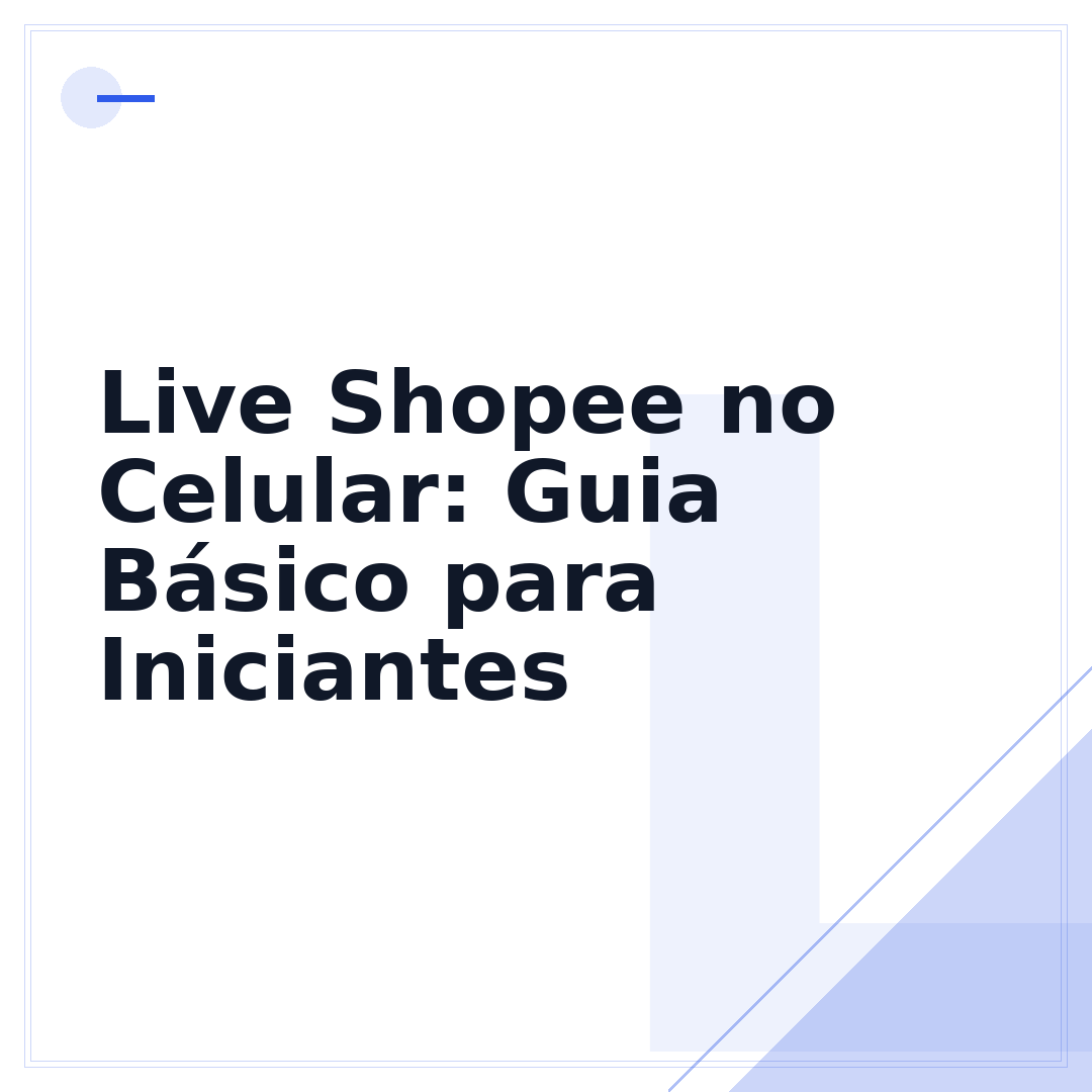 Live Shopee no Celular: Guia Básico para Iniciantes