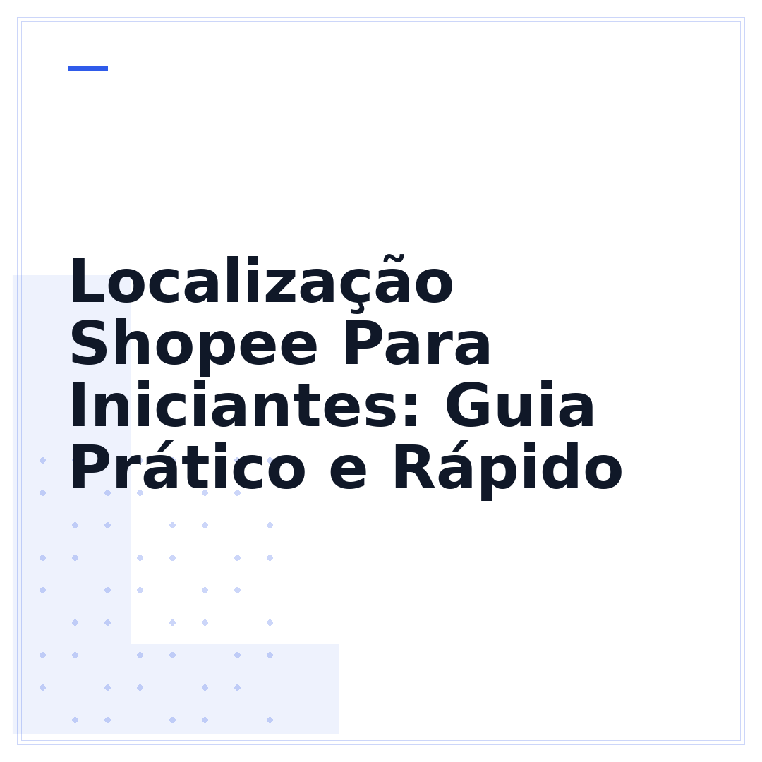 Localização Shopee Para Iniciantes: Guia Prático e Rápido