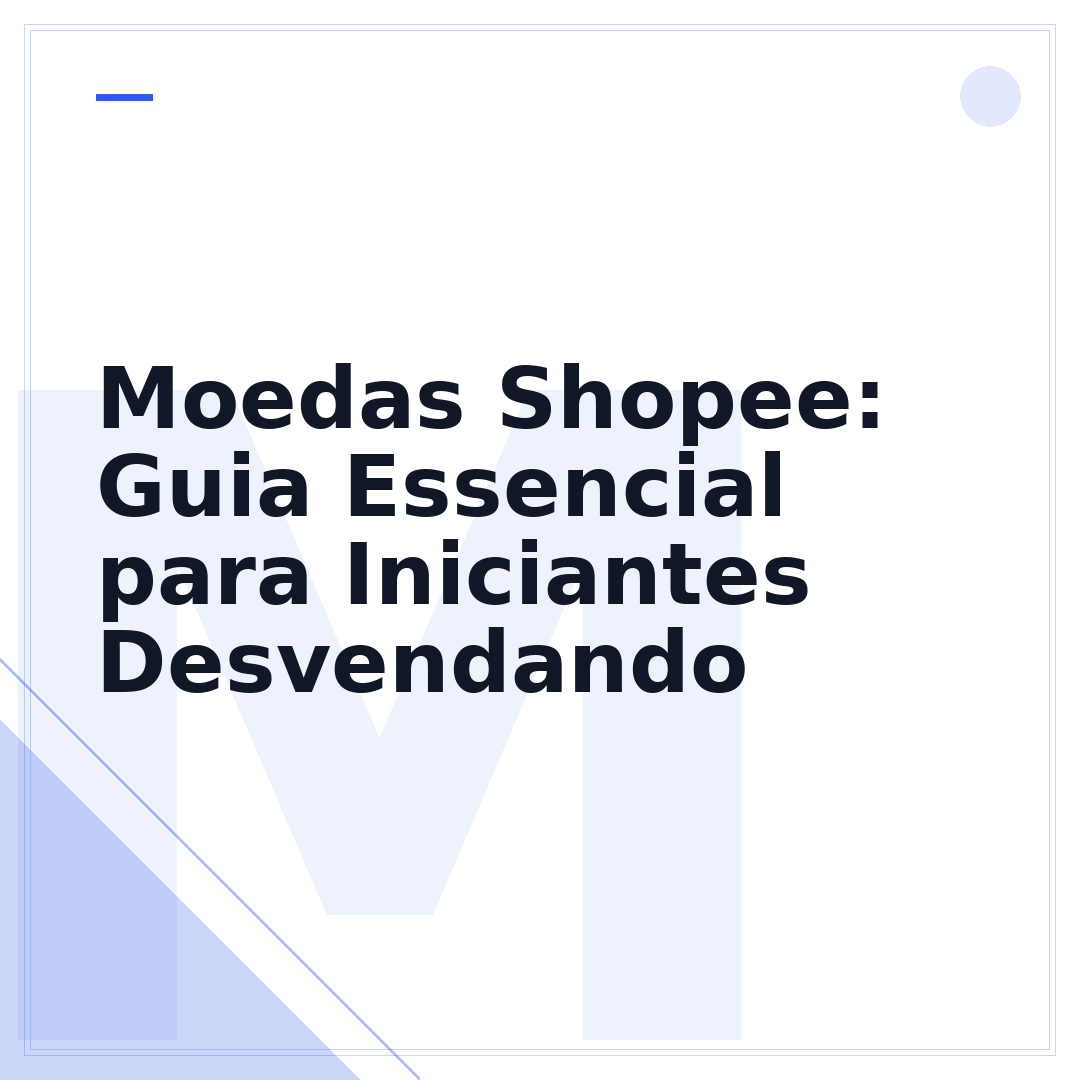 Moedas Shopee: Guia Essencial para Iniciantes Desvendando
