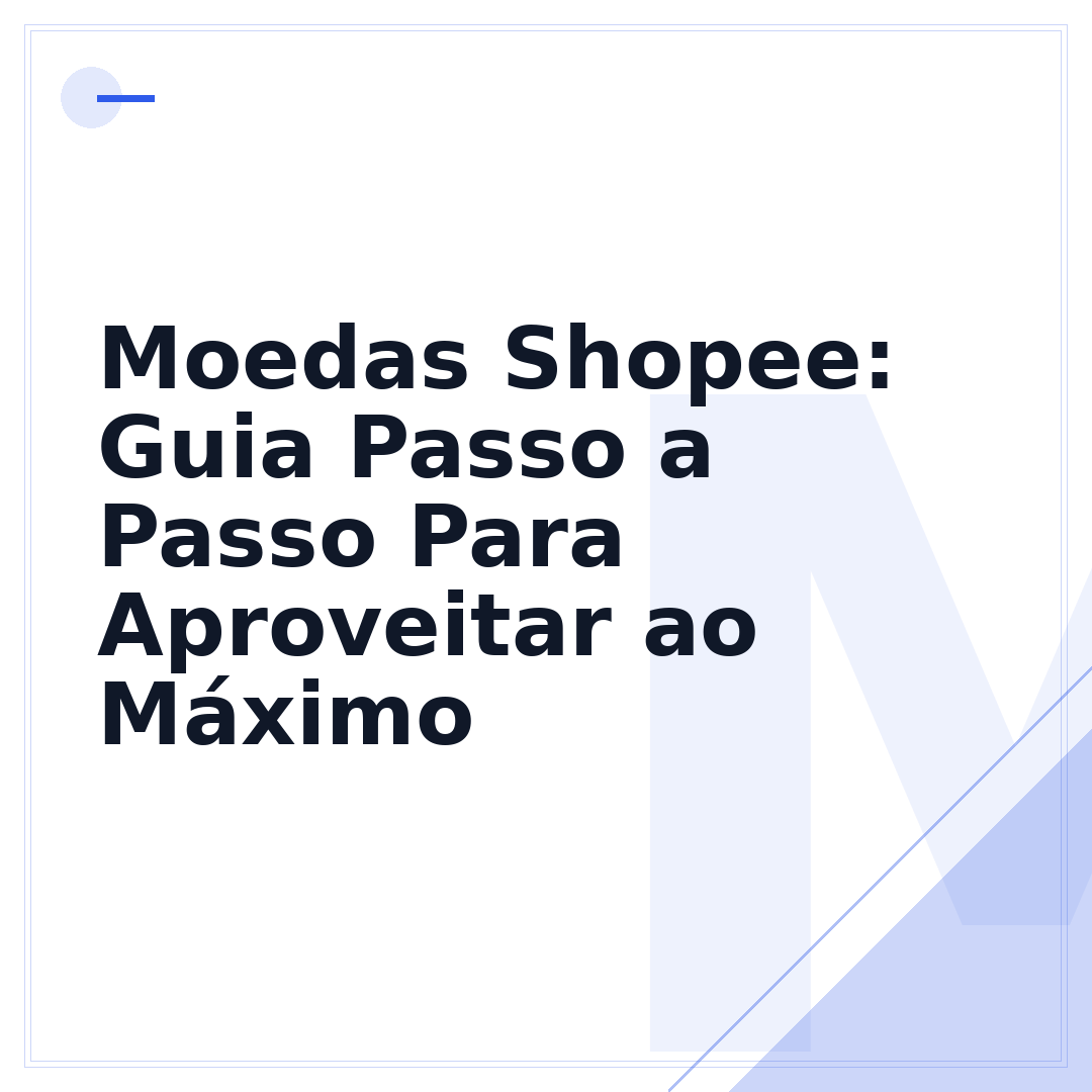 Moedas Shopee: Guia Passo a Passo Para Aproveitar ao Máximo