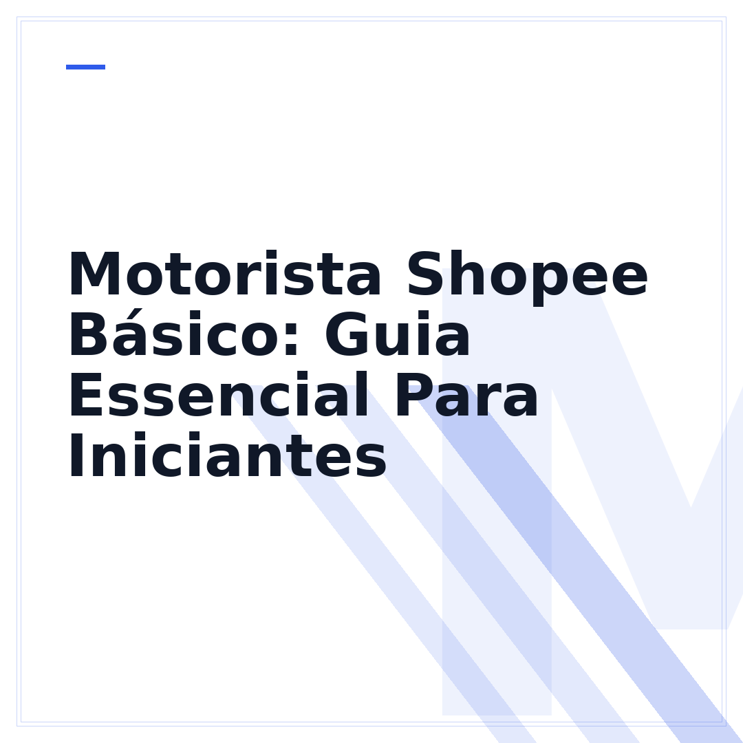 Motorista Shopee Básico: Guia Essencial Para Iniciantes