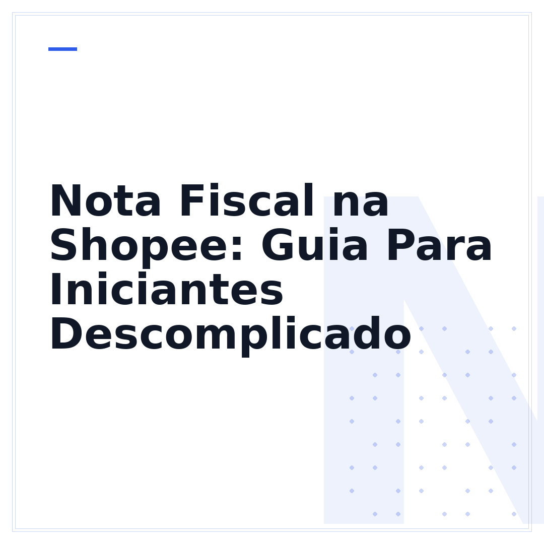 Nota Fiscal na Shopee: Guia Para Iniciantes Descomplicado