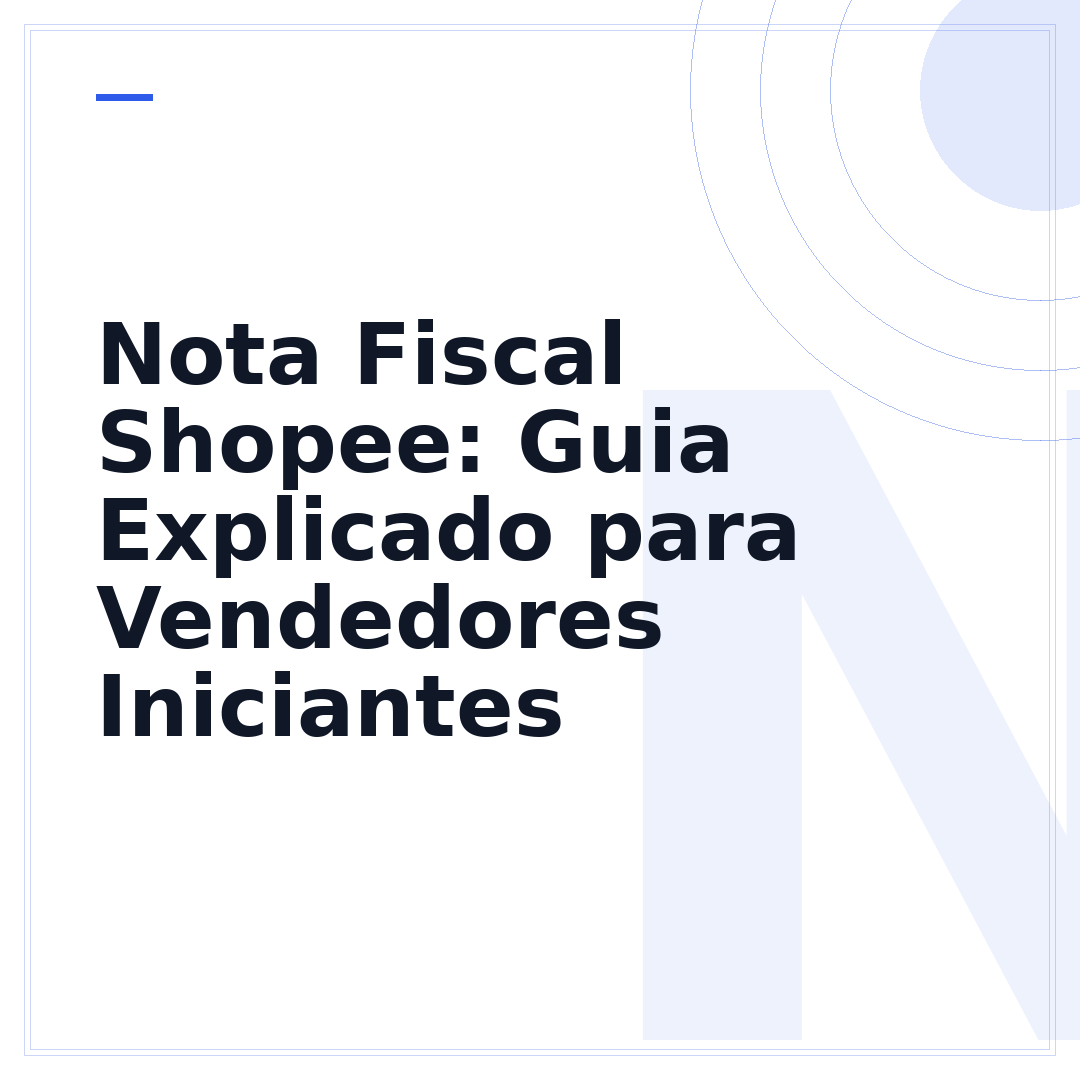 Nota Fiscal Shopee: Guia Explicado para Vendedores Iniciantes