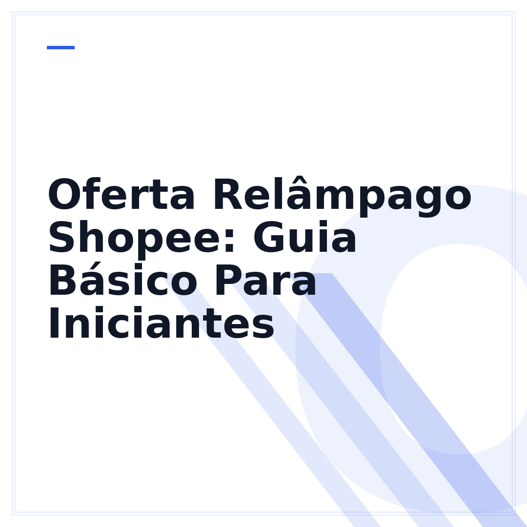 Oferta Relâmpago Shopee: Guia Básico Para Iniciantes