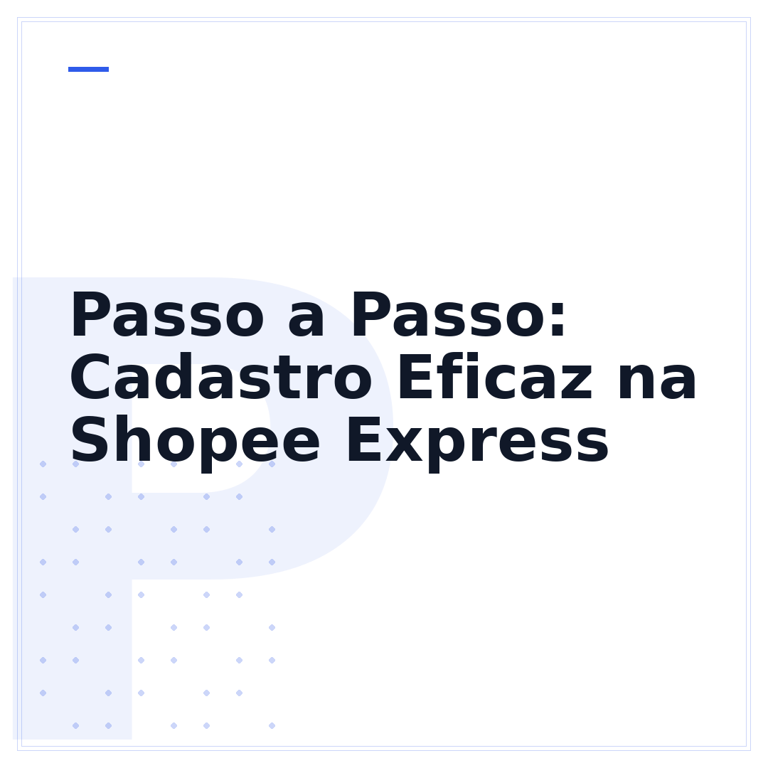 Passo a Passo: Cadastro Eficaz na Shopee Express