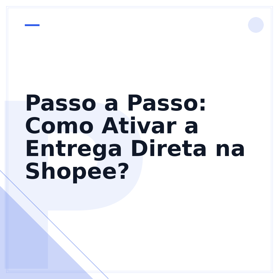 Passo a Passo: Como Ativar a Entrega Direta na Shopee?