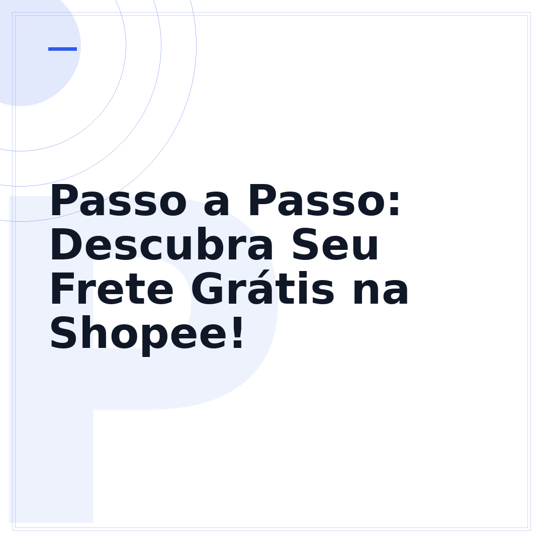 Passo a Passo: Descubra Seu Frete Grátis na Shopee!