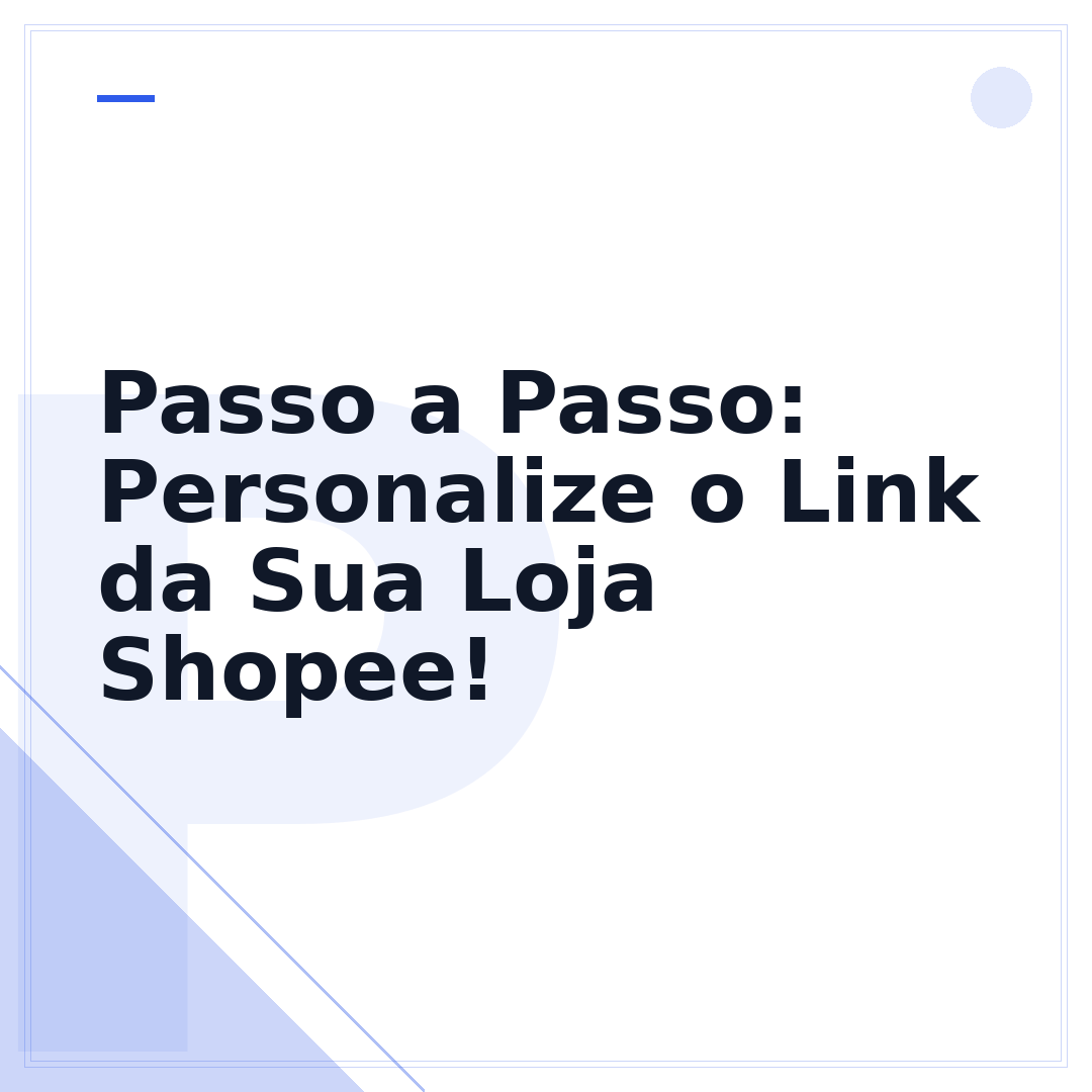 Passo a Passo: Personalize o Link da Sua Loja Shopee!