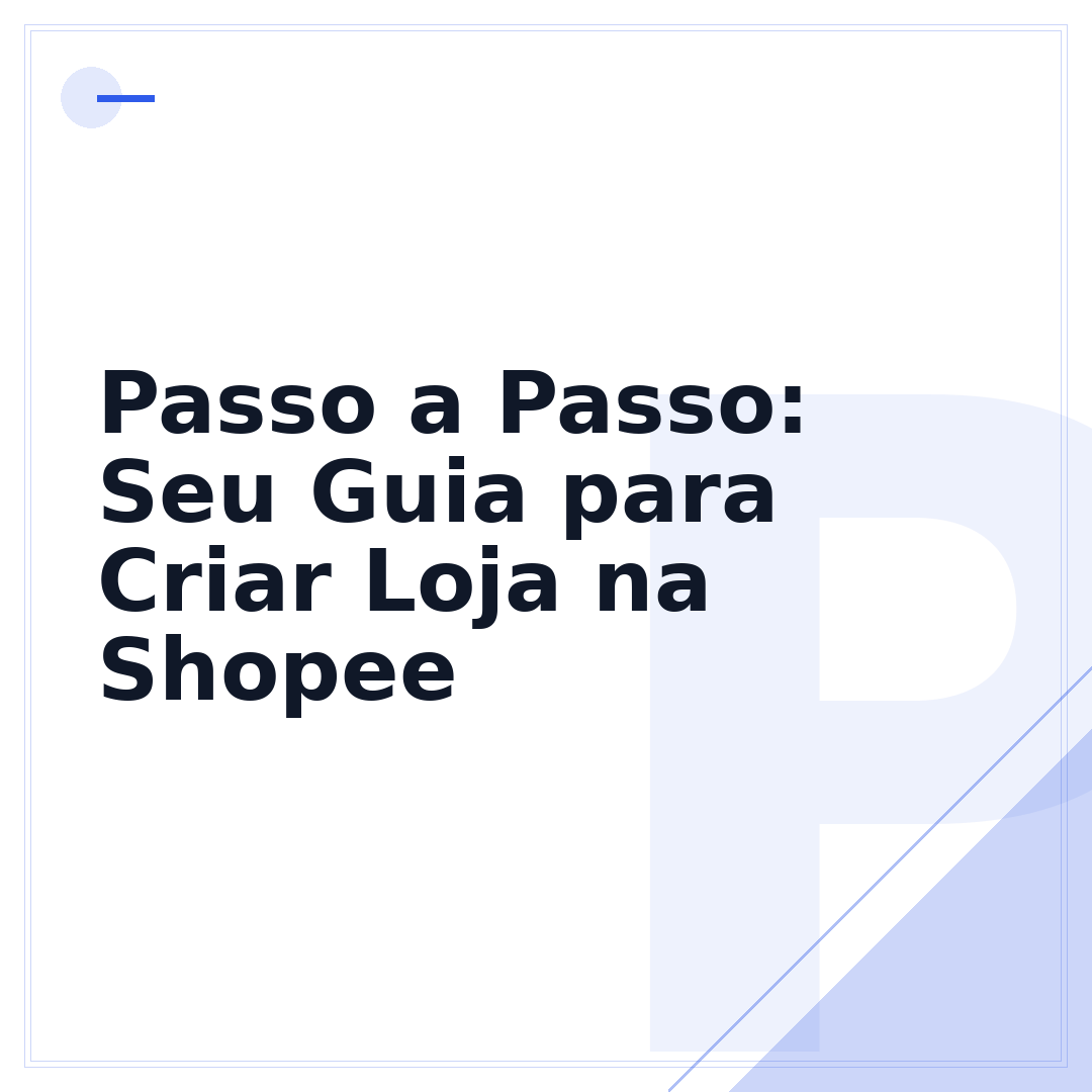 Passo a Passo: Seu Guia para Criar Loja na Shopee