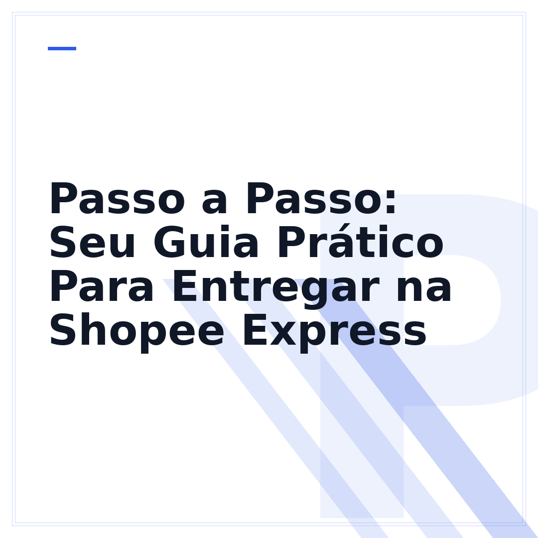 Passo a Passo: Seu Guia Prático Para Entregar na Shopee Express