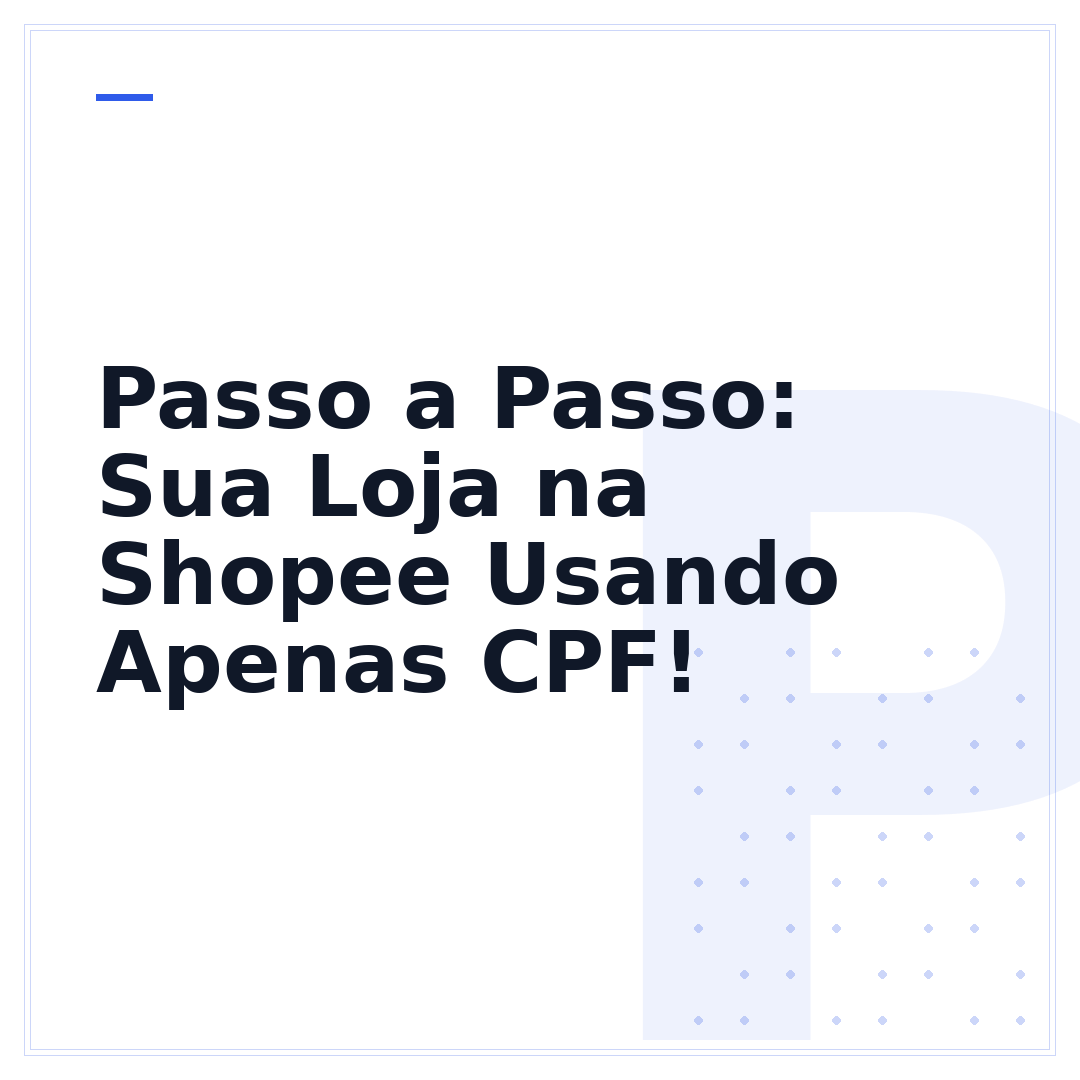 Passo a Passo: Sua Loja na Shopee Usando Apenas CPF!