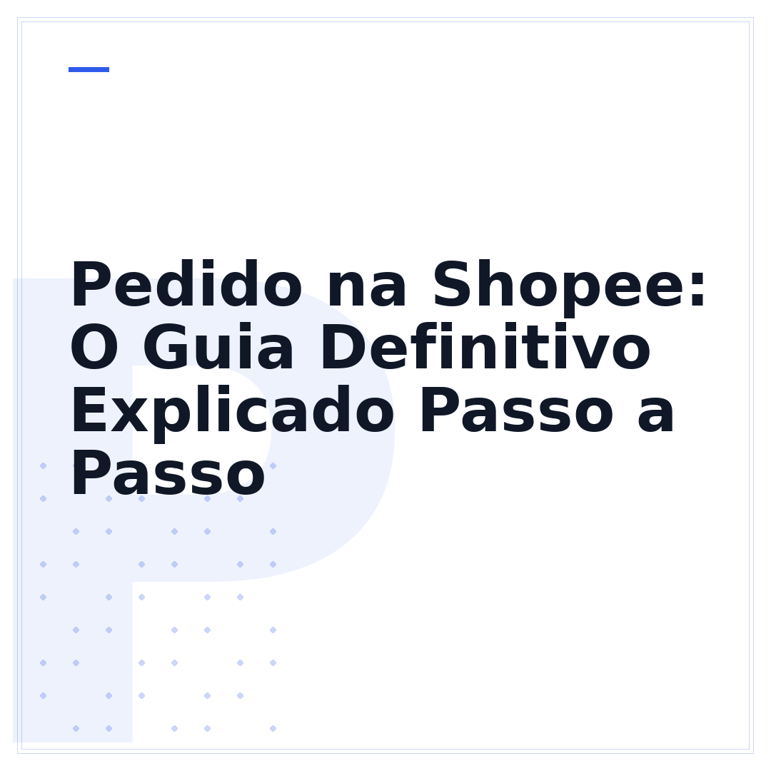 Pedido na Shopee: O Guia Definitivo Explicado Passo a Passo